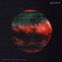 Outfit – Another Night’s Dreams Reach Earth Again