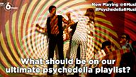 #Psychedelia6Music