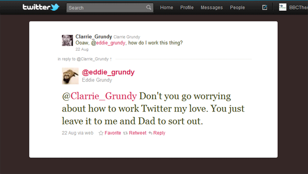 @ClarrieGrundy Don't you go worrying about how to work Twitter my love. You just leave it to me and dad to sort out.