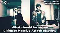 #Massive6Music - help create the ultimate Massive Attack playlist