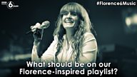 #Florence6Music - Help us create the ultimate Florence & The Machine playlist
