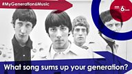 #MyGeneration6Music – What song sums up YOUR generation?