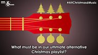 #AltChristmas6Music – Help us to compile the ultimate alternative Christmas playlist