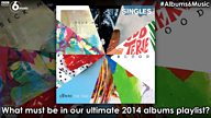 #Albums6Music – What must be on our ultimate 2014 albums playlist?