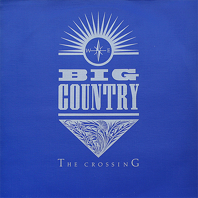 The cover of Big Country's debut album 'The Crossing'