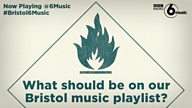 #Bristol6Music – What's on your Bristol music playlist?