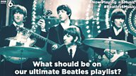 #Beatles6Music - what should be on our ultimate Beatles playlist?